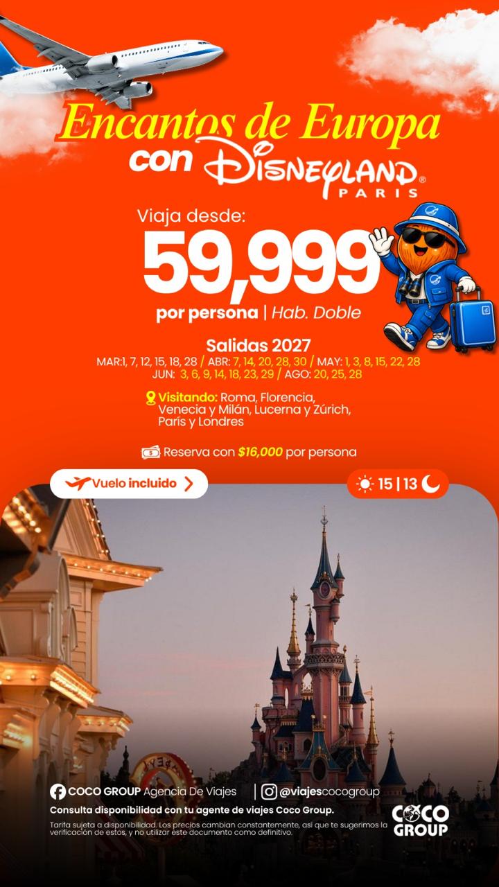 Encantos de Europa con Disneyland Paris, desde $59,999 por persona, 15 días 13 noches, Roma, Florencia, Venecia, Milán, Lucerna, Zúrich, París y Londres