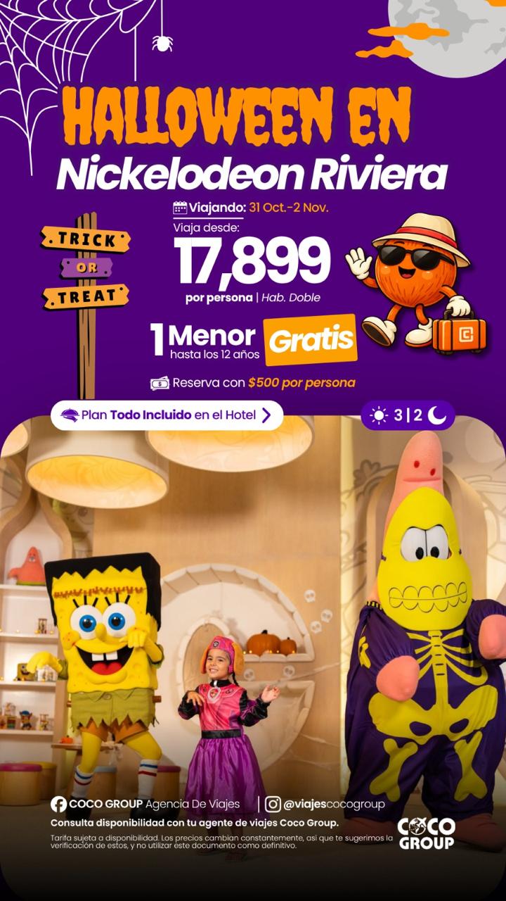 Halloween en Nickelodeon Riviera, desde $17,899 por persona, 3 días 2 noches, plan todo incluido, 1 menor gratis